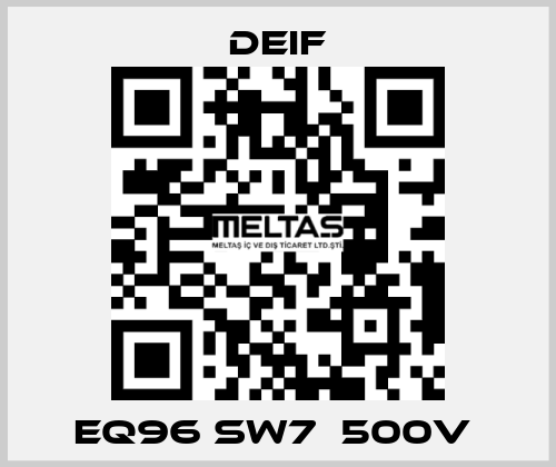 EQ96 sw7  500V  Deif