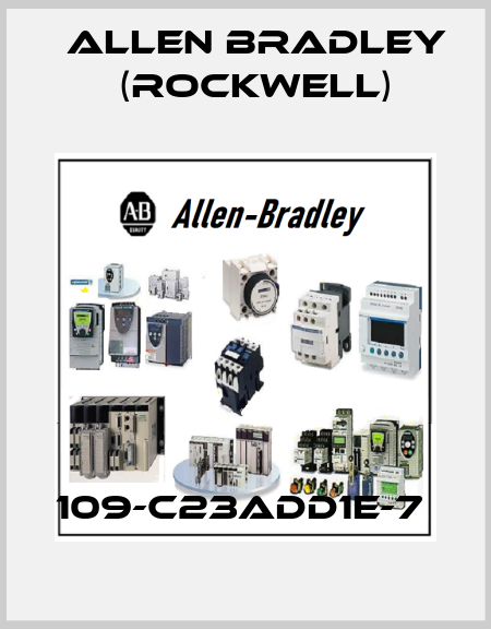109-C23ADD1E-7  Allen Bradley (Rockwell)