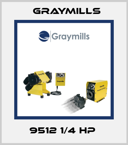 9512 1/4 HP  Graymills