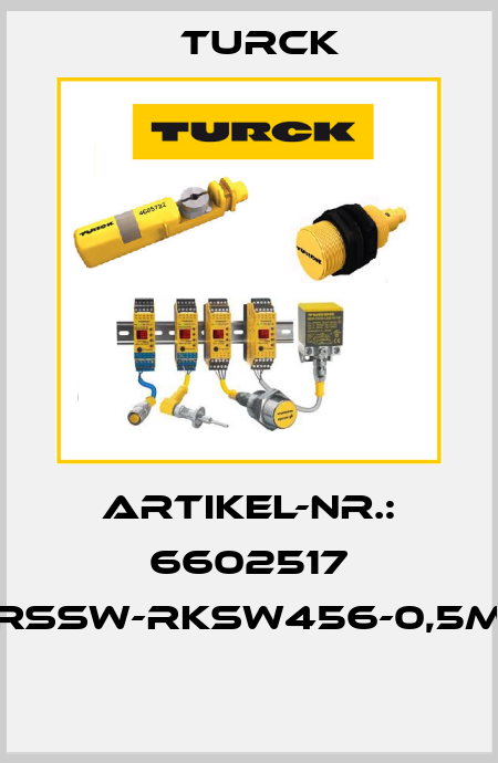 ARTIKEL-NR.: 6602517 RSSW-RKSW456-0,5M  Turck