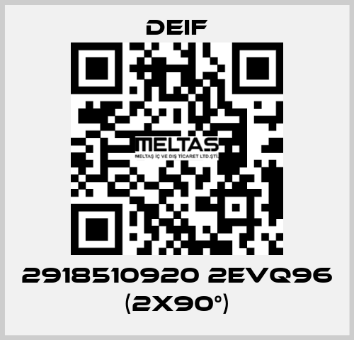 2918510920 2EVQ96 (2x90°) Deif