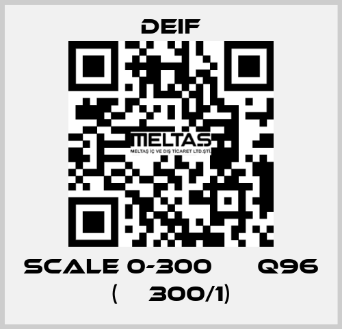 scale 0-300 А ЕQ96 (ТТ300/1) Deif