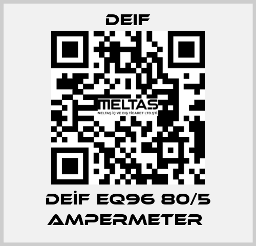 DEİF EQ96 80/5 AMPERMETER  Deif
