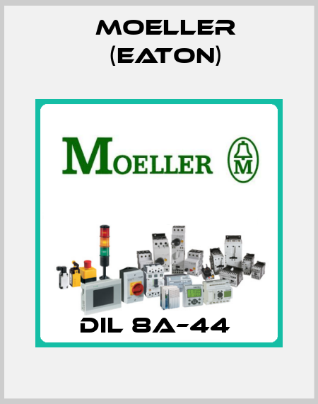 DIL 8A–44  Moeller (Eaton)