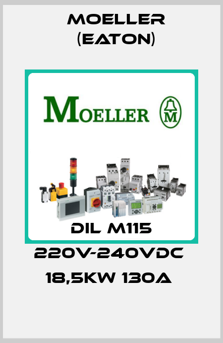 DIL M115 220V-240VDC  18,5KW 130A  Moeller (Eaton)