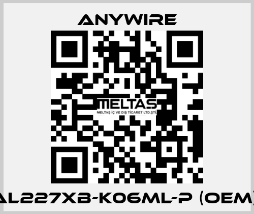 AL227XB-K06ML-P (OEM)  Anywire