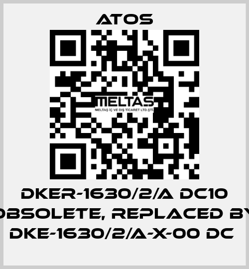 DKER-1630/2/A DC10 obsolete, replaced by DKE-1630/2/A-X-00 DC  Atos