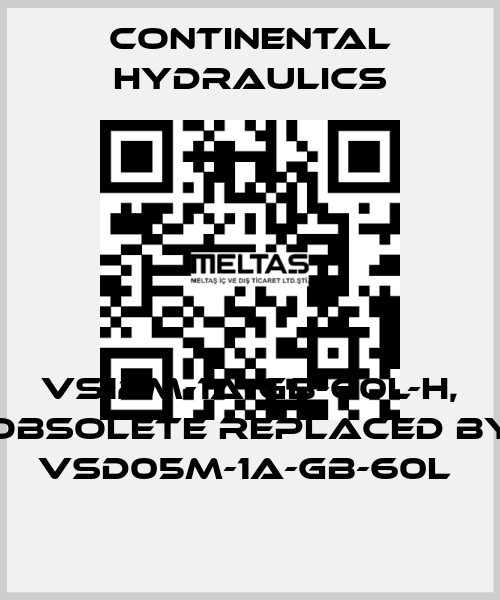 VS12M-1A-GB-60L-H, obsolete replaced by VSD05M-1A-GB-60L  Continental Hydraulics