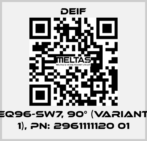 EQ96-sw7, 90° (Variant 1), PN: 2961111120 01 Deif