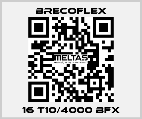 16 T10/4000 BFX Brecoflex