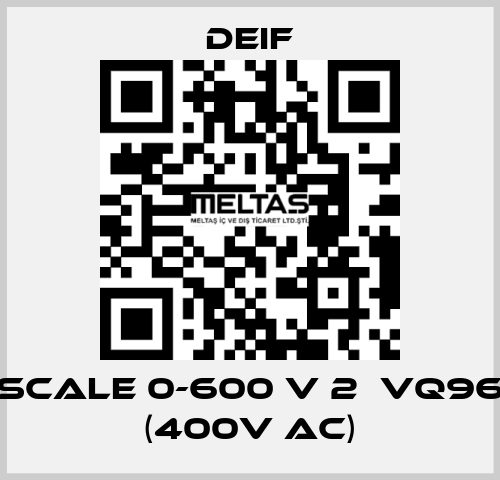 scale 0-600 V 2ЕVQ96 (400V AC) Deif