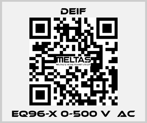 EQ96-x 0-500 V  AC Deif
