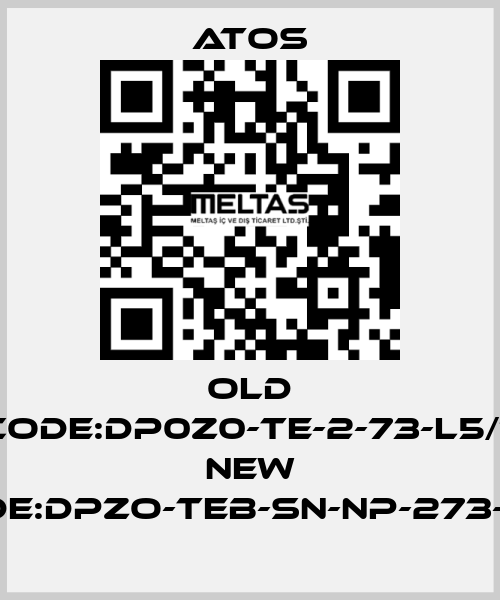 old code:DP0Z0-TE-2-73-L5/1; new code:DPZO-TEB-SN-NP-273-L5/I Atos