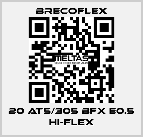 20 AT5/305 BFX E0.5 Hi-Flex Brecoflex
