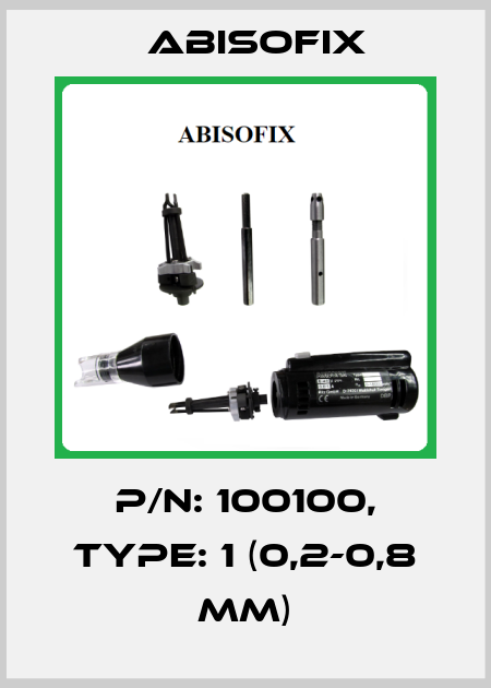P/N: 100100, Type: 1 (0,2-0,8 mm) Abisofix