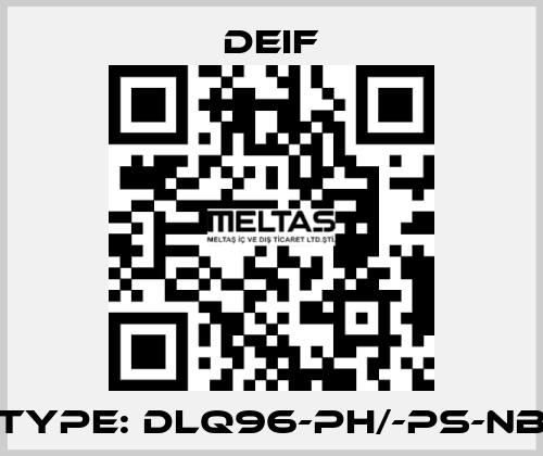 Type: DLQ96-ph/-ps-NB Deif