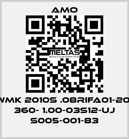 WMK 2010S .08RIFA01-20- 360- 1.00-03S12-UJ S005-001-83 Amo