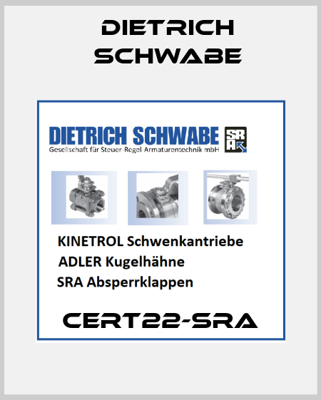 CERT22-SRA Dietrich Schwabe