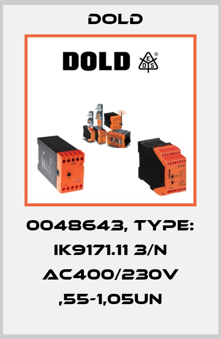0048643, Type: IK9171.11 3/N AC400/230V ,55-1,05UN Dold