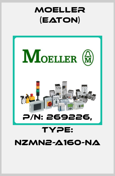 p/n: 269226, Type: NZMN2-A160-NA Moeller (Eaton)