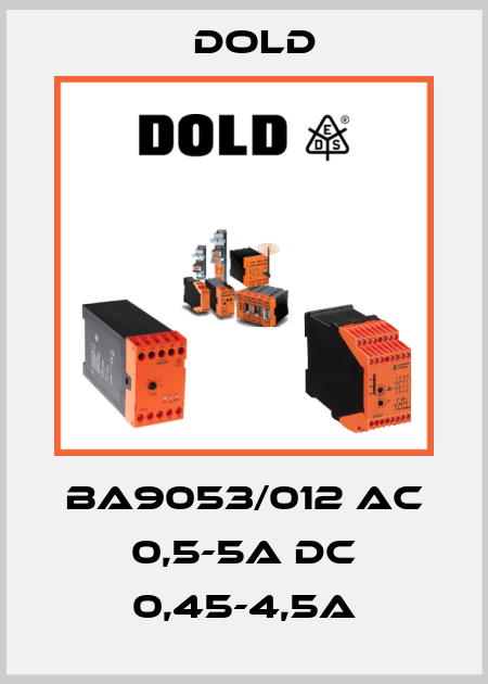 BA9053/012 AC 0,5-5A DC 0,45-4,5A Dold
