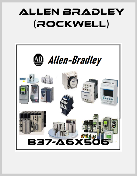 837-A6X506 Allen Bradley (Rockwell)