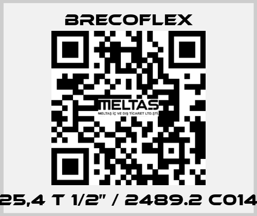25,4 T 1/2” / 2489.2 C014 Brecoflex