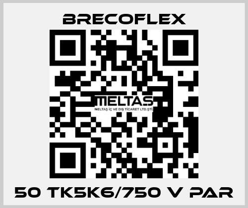 50 TK5K6/750 V PAR Brecoflex