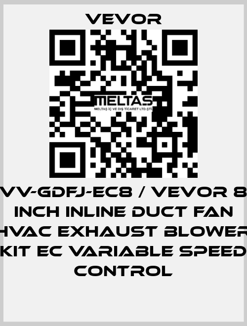 VV-GDFJ-EC8 / VEVOR 8 Inch Inline Duct Fan HVAC Exhaust Blower Kit EC Variable Speed Control VEVOR