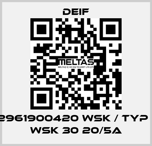 2961900420 WSK / Typ : WSK 30 20/5A Deif