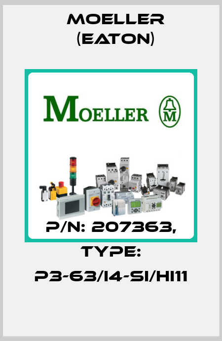 P/N: 207363, Type: P3-63/I4-SI/HI11 Moeller (Eaton)