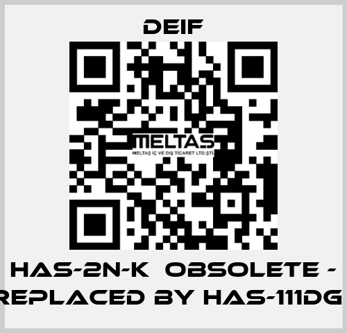 HAS-2N-K  obsolete - replaced by HAS-111DG   Deif